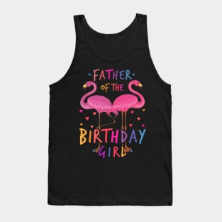 Father of the birthday Girl Tank Top